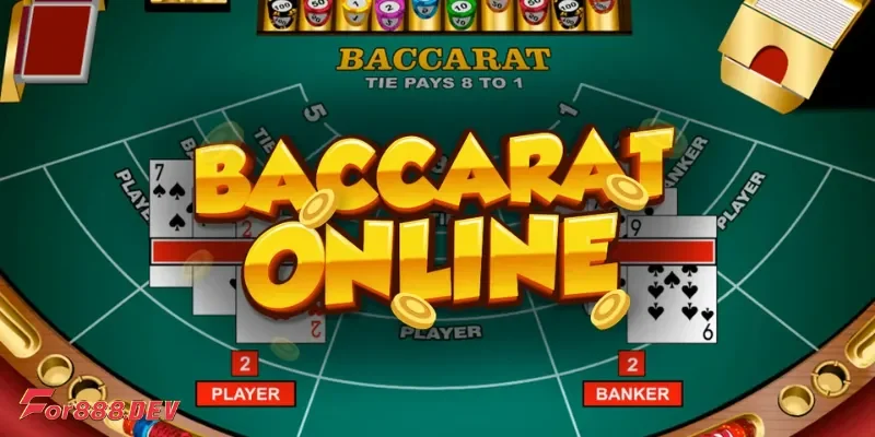 Baccarat - Trò chơi ăn khách nhất tại casino For88