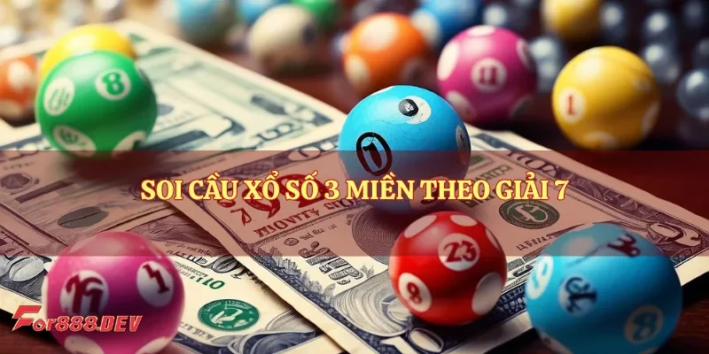 Soi cầu xổ số 3 miền theo giải 7