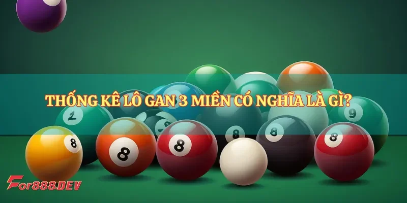 Thống kê lô gan 3 miền có nghĩa là gì?