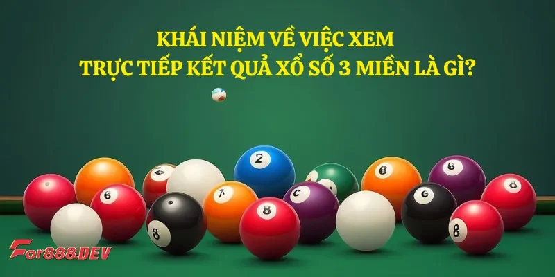 Trực tiếp kết quả xổ số 3 miền là gì?